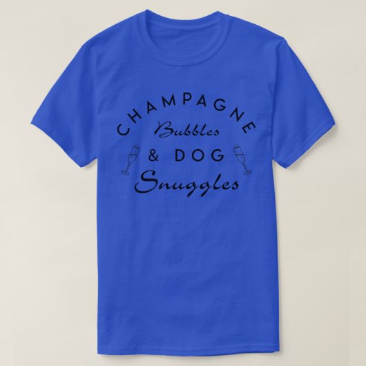 T-shirt Champagne Bubbles & Chien Snuggs Chiens Lover Vin  (Design devant)