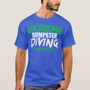 T-shirt Champion de plongée de l'Extreme Dumpster