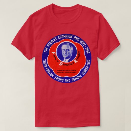 T-shirt Champion des peuples Franklin D Roosevelt 1936 (Design devant)