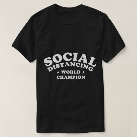 T-shirt Champion du Monde de la Distance Sociale (Design devant)