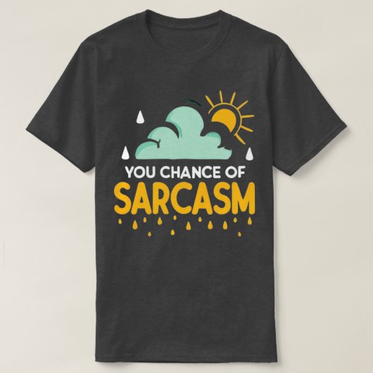 T-shirt Chance De Sarcasme Météo (Design devant)