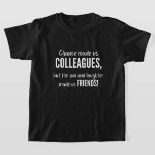 T-shirt Chance made colleagues