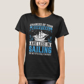 T-shirt Chances Of Your Survival Are Less In Sailing But H (Devant)