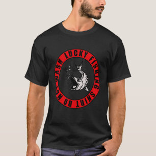 T-shirt Chanceux bateau de pêche ne pas laver