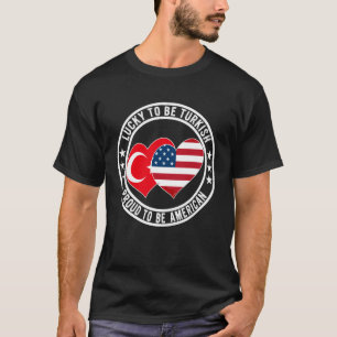 T-shirt Chanceux d'être turc Fier d'être américain Turc co