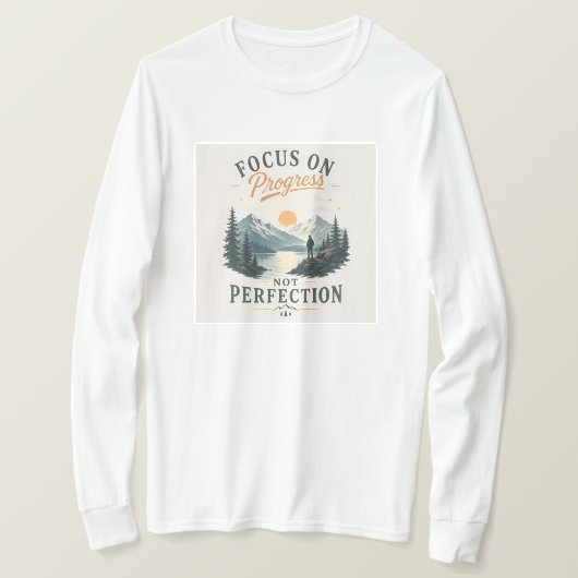 T-shirt Chandail Focus sur le progrès et non la perfection (Design devant)