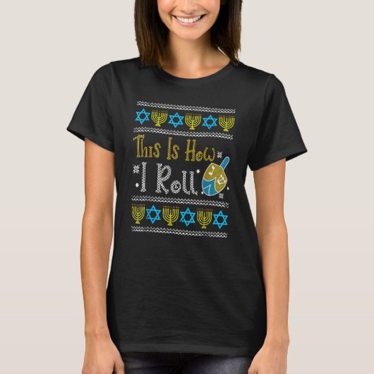 T-shirt Chandail Hanoukka moche Comment je roule Dreidel (Devant)