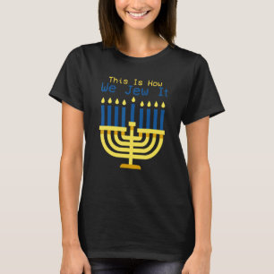 T-shirt Chandelier juif de Hanukkah C'est ainsi que nous l
