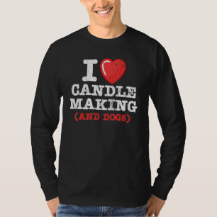 T-shirt Chandlemaker I Love Candle Making Et Chiens Graphi