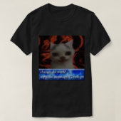 T-shirt change da world cat   (Design devant)