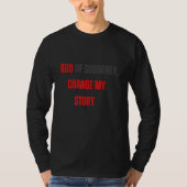 T-shirt Changed What God cannot do does not exist NSPPD Pr (Devant)