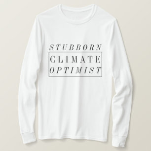 T-shirt Changement climatique   Optimiste climatique tenac