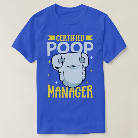 T-shirt Changer de couche Certified Poop Manager (Design devant)