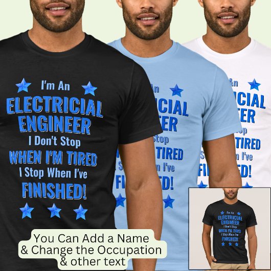 T-shirt Changer de texte, Je suis un ingénieur électrique 