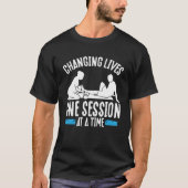 T-shirt Changer La Vie Une Session À La Fois Physique Troi (Devant)