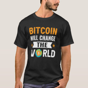 T-shirt Changer le monde Exploitation de Bitcoins Nakamoto