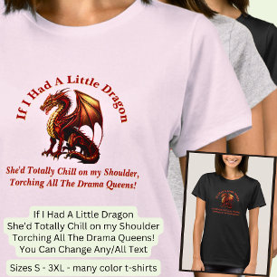 T-shirt Changer le texte, petit dragon Torturer Drama Quee