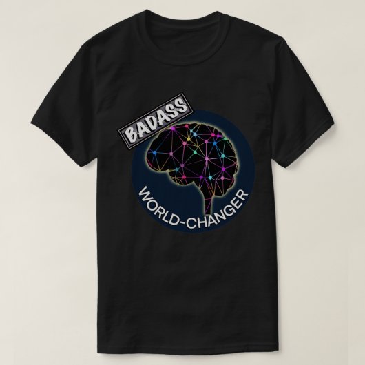 T-shirt Changeur du monde de Badass (Design devant)