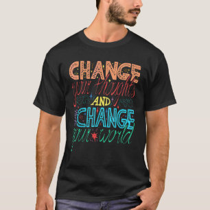 T-shirt Changez Votre Pensée Vous Changez Votre Monde Insp