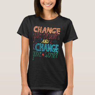 T-shirt Changez Votre Pensée Vous Changez Votre Monde Insp