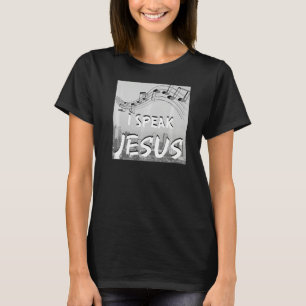 T-shirt Chanson de culte chrétienne I SPEAK JESUS pour le