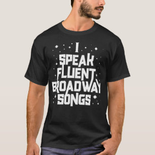 T-shirt Chanteur de théâtre musical drôle parle couramment