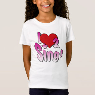 T-Shirt Chanteurs, I Love 2 Sing