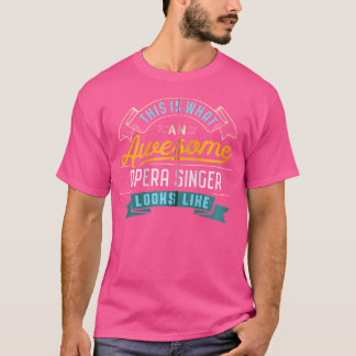 T-shirt Chanteuse d'opéra drôle Chemise Awesome Emploi Occ