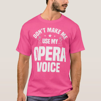 T-shirt Chanteuse opéra voix artiste musicienne vocaliste