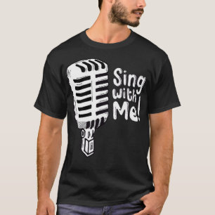 T-shirt Chantez avec moi