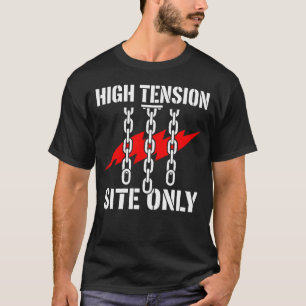 T-shirt Chantier haute tension uniquement - Cadeau de cons