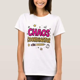 T-shirt Chaos Coordinator