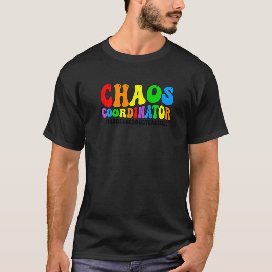 T-shirt Chaos Coordinator Middle School Teacher Teaching   (Devant)