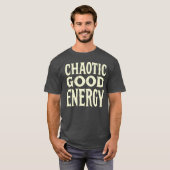 T-shirt Chaotic Good Energy Bold Typography Funny Personal (Devant entier)
