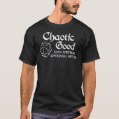 T-shirt Chaotique bonnes intentions Méthodes douteuses  (Devant)