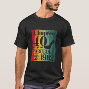 T-shirt Chapitre 40 Fabuleux depuis 1982 40E Anniversaire