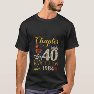 T-shirt Chapitre 40 Fabuleux depuis 1984 40e Anniversaire