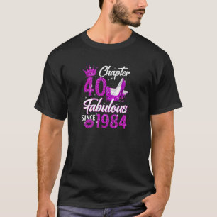 T-shirt Chapitre 40 Fabuleux depuis 1984 40e Cadeaux Anniv
