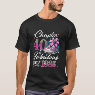 T-shirt Chapitre 40 Fabuleux depuis 1985 40e Anniversaire 