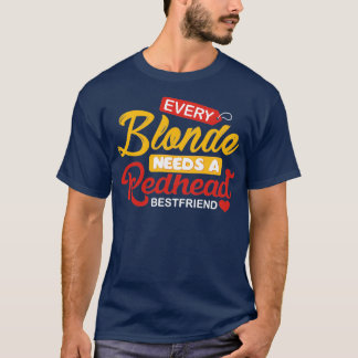 T-shirt Chaque Blonde A Besoin D'Un Bestami À Tête Redonie