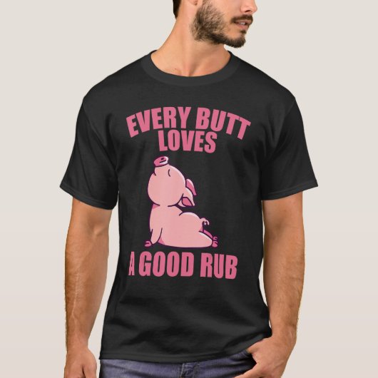 T-shirt Chaque Butt Aime Un Grillage De Rub (Devant)