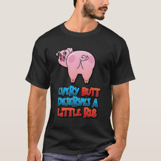 T-shirt Chaque Butt Mérite Un Petit Rub Avec Photo De P