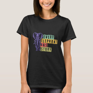 T-shirt Chaque éléphant a une histoire éléphant