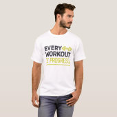 T-shirt Chaque entraînement est en cours (Devant entier)