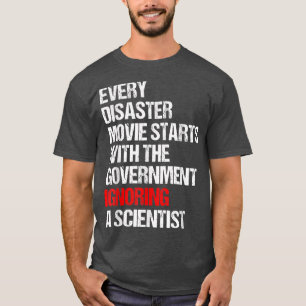 T-shirt Chaque Film De Catastrophe Commence Avec L'Ig Du G
