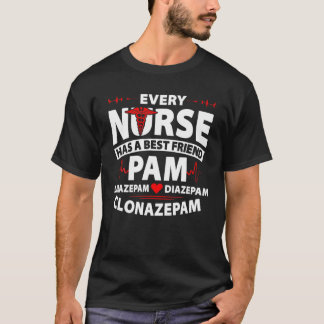 T-shirt Chaque Infirmière A Un Meilleur Ami Pam Lorazepam 