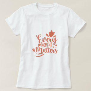 T-shirt Chaque instant compte la typographie
