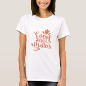 T-shirt Chaque instant compte la typographie (Devant)