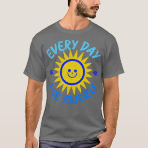 T-shirt Chaque jour, aimez-vous1