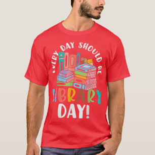 T-shirt Chaque jour devrait être la lecture du livre de la
